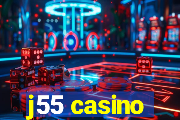 j55 casino